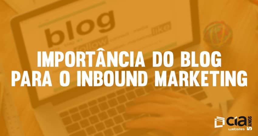 A importância do blog no Inbound Marketing